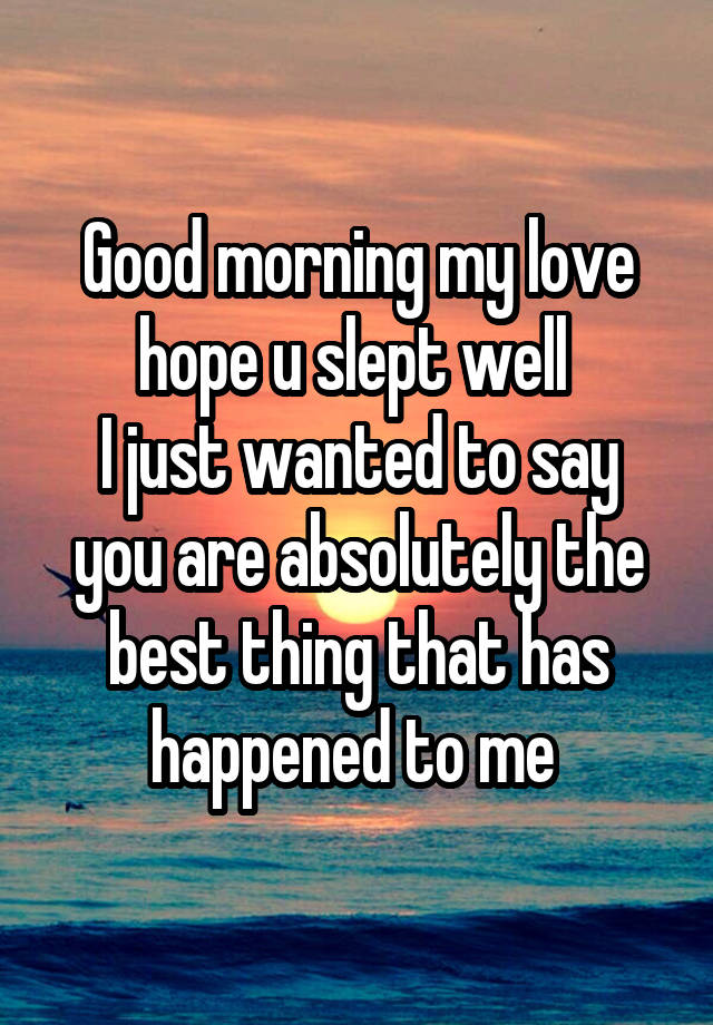 Another Way Of Saying I Hope You Slept Well