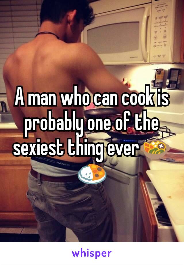 A man who can cook is probably one of the sexiest thing ever🍲🍛