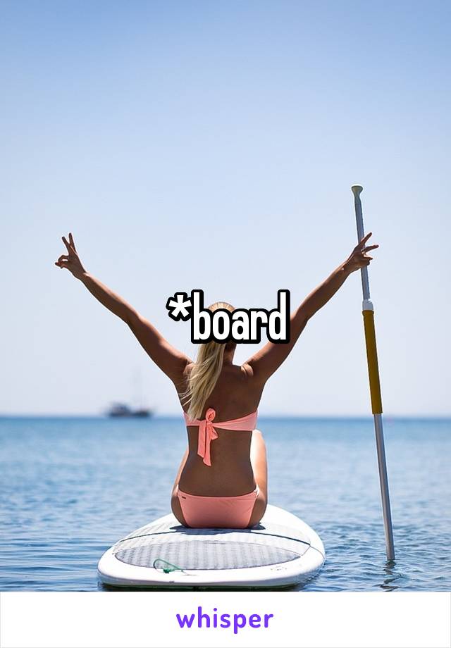 *board