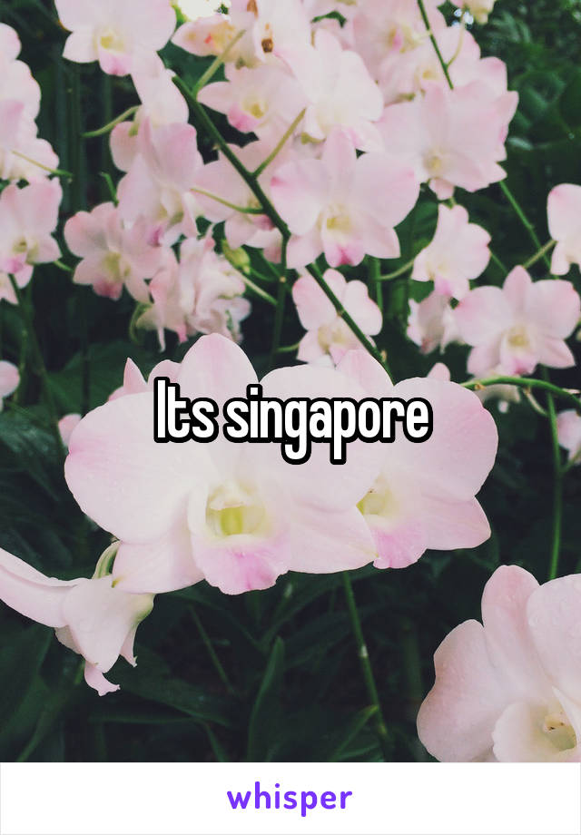 Its singapore