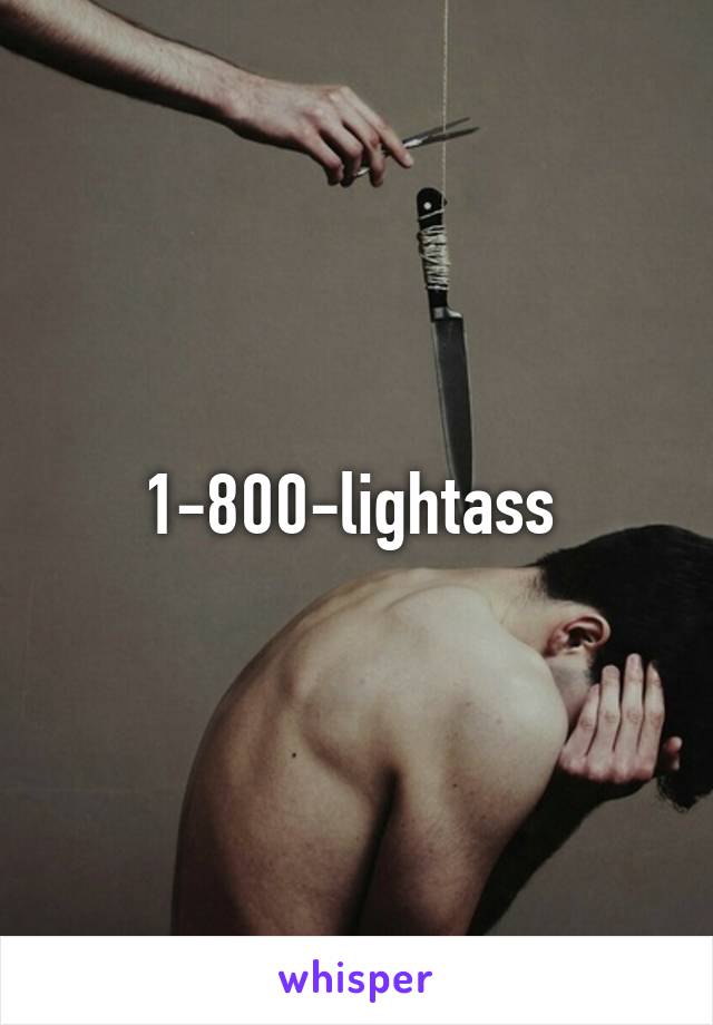 1-800-lightass 