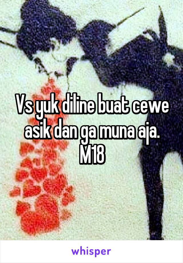 Vs yuk diline buat cewe asik dan ga muna aja. M18