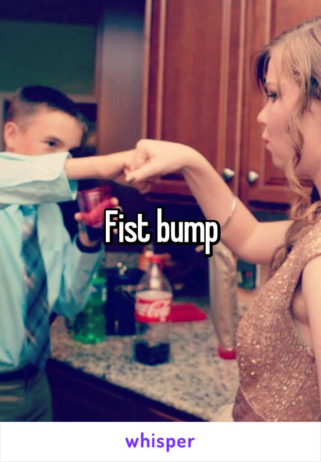 Fist bump