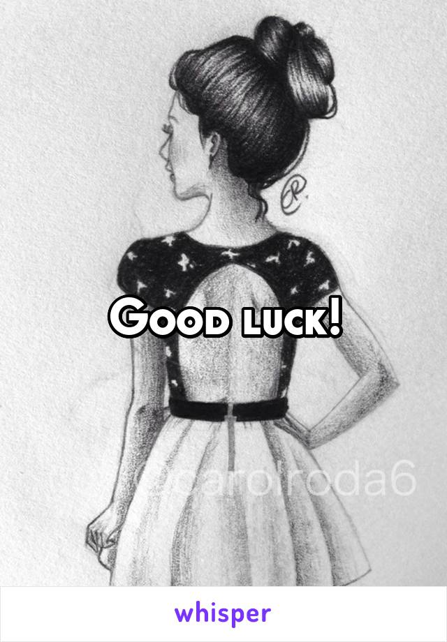 Good luck!