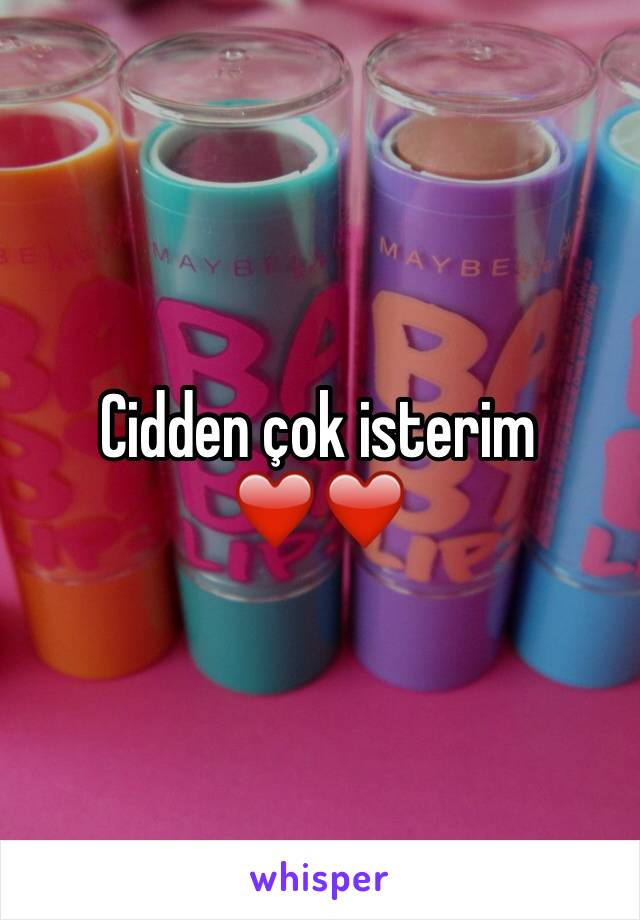 Cidden çok isterim ❤️❤️