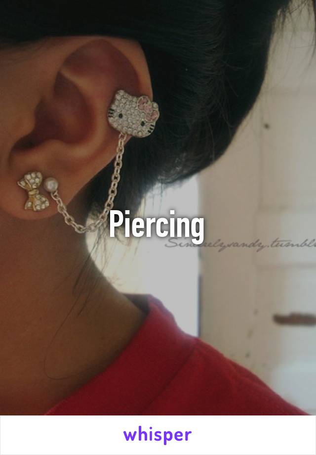 Piercing