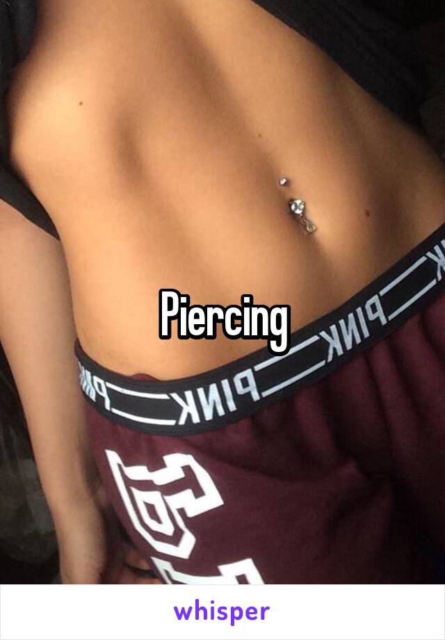 Piercing