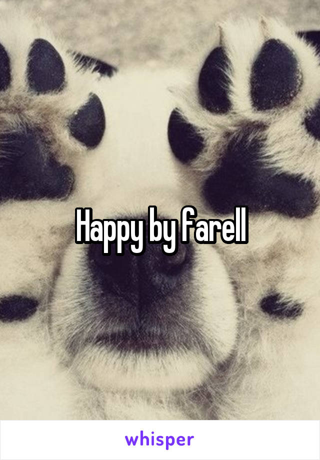 Happy by farell