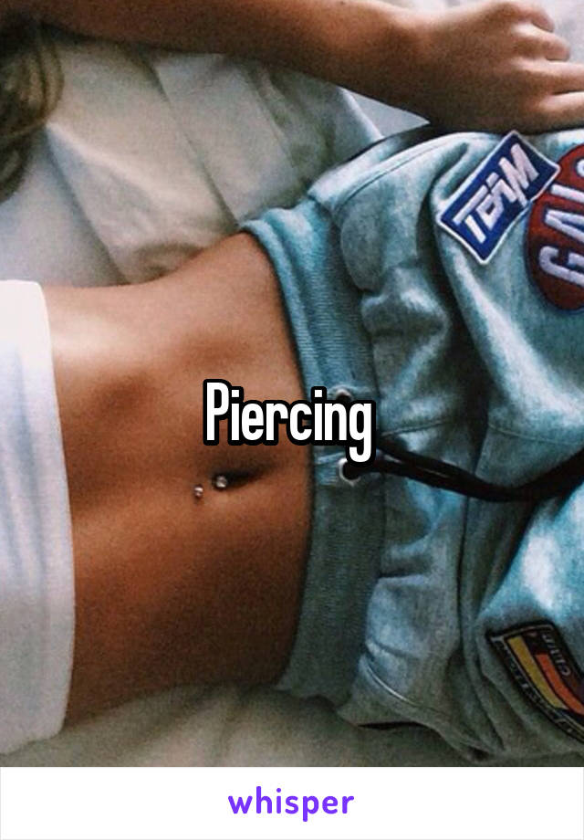 Piercing 