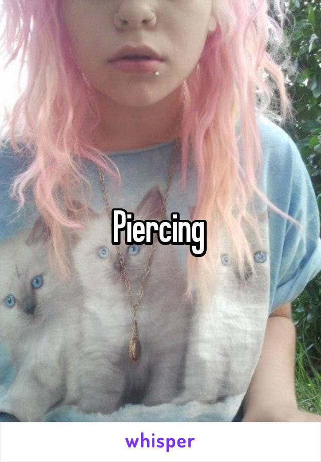 Piercing 