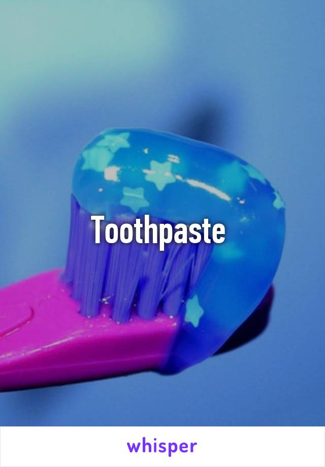 Toothpaste 