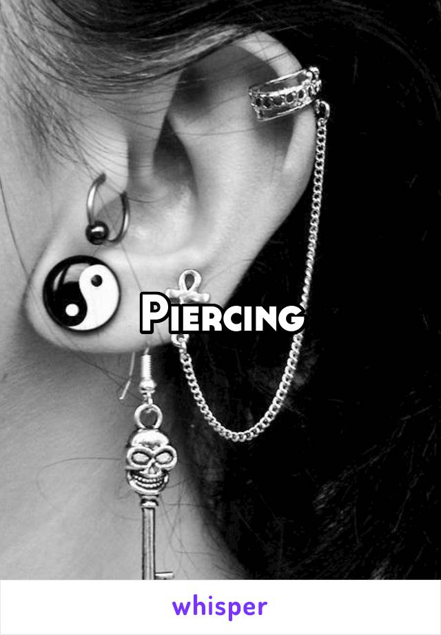 Piercing