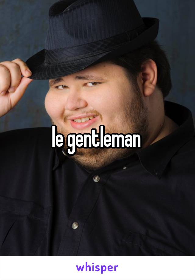 le gentleman 