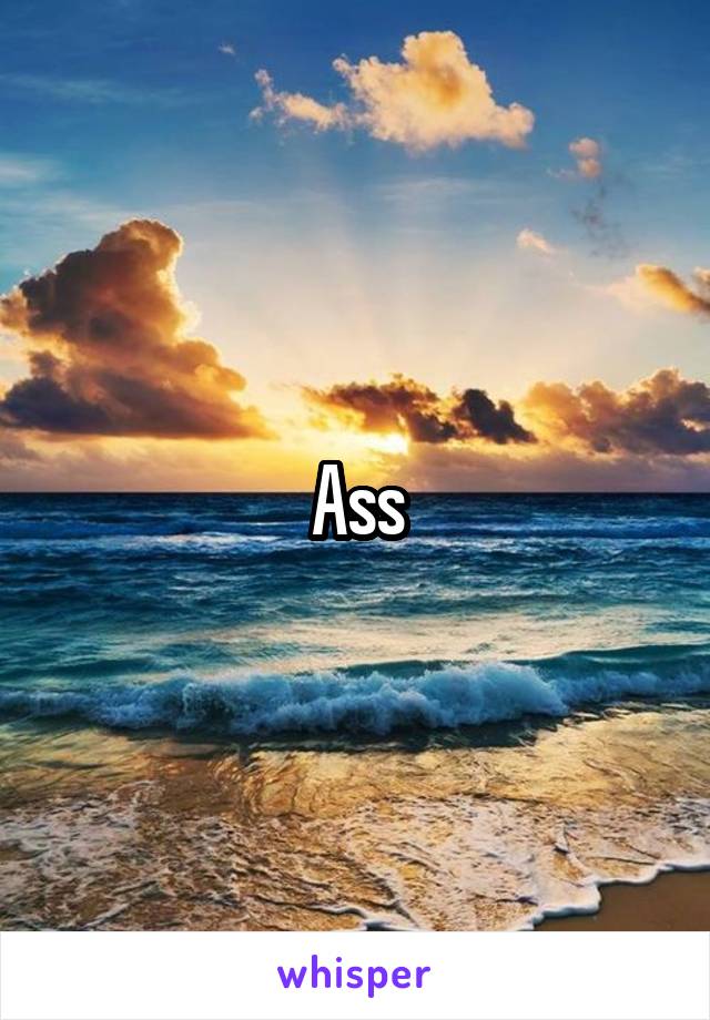 Ass