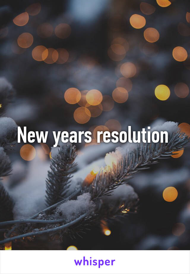 New years resolution 