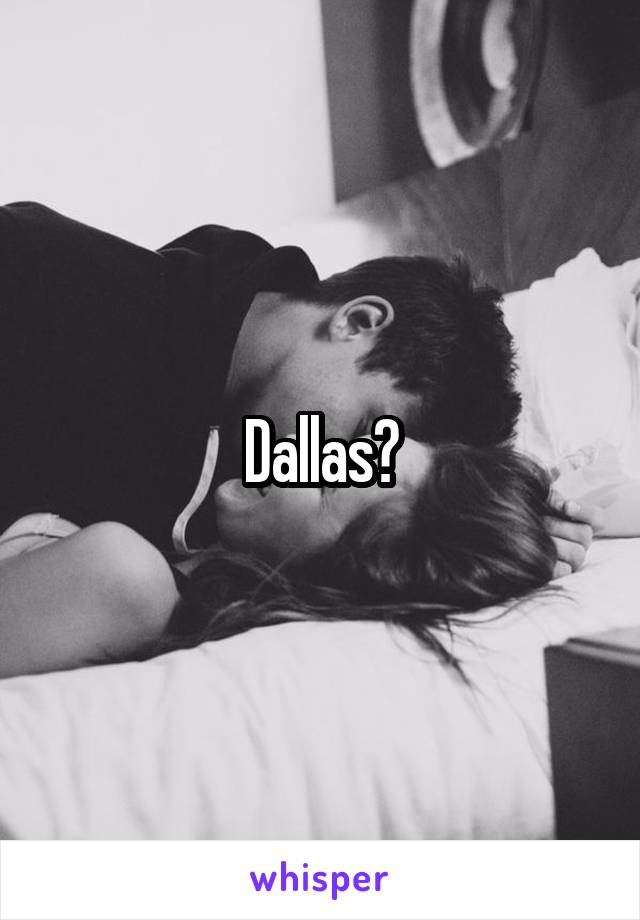 Dallas?