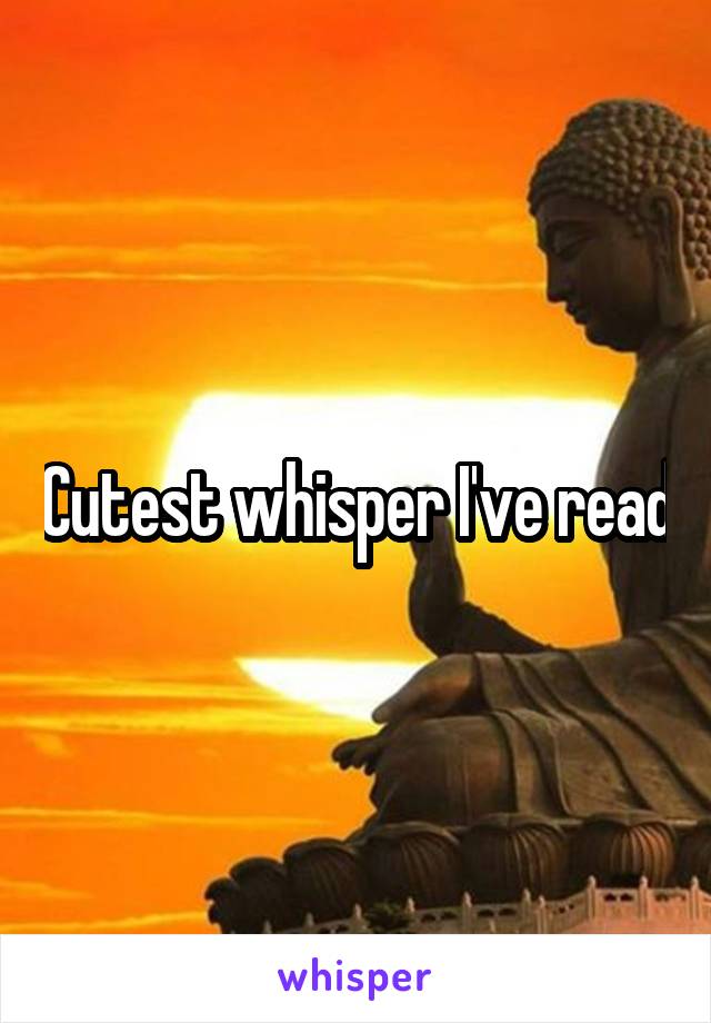 Cutest whisper I've read