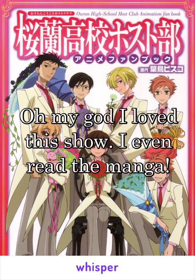 Oh my god I loved this show. I even read the manga!