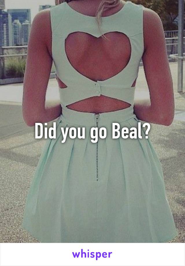 Did you go Beal?