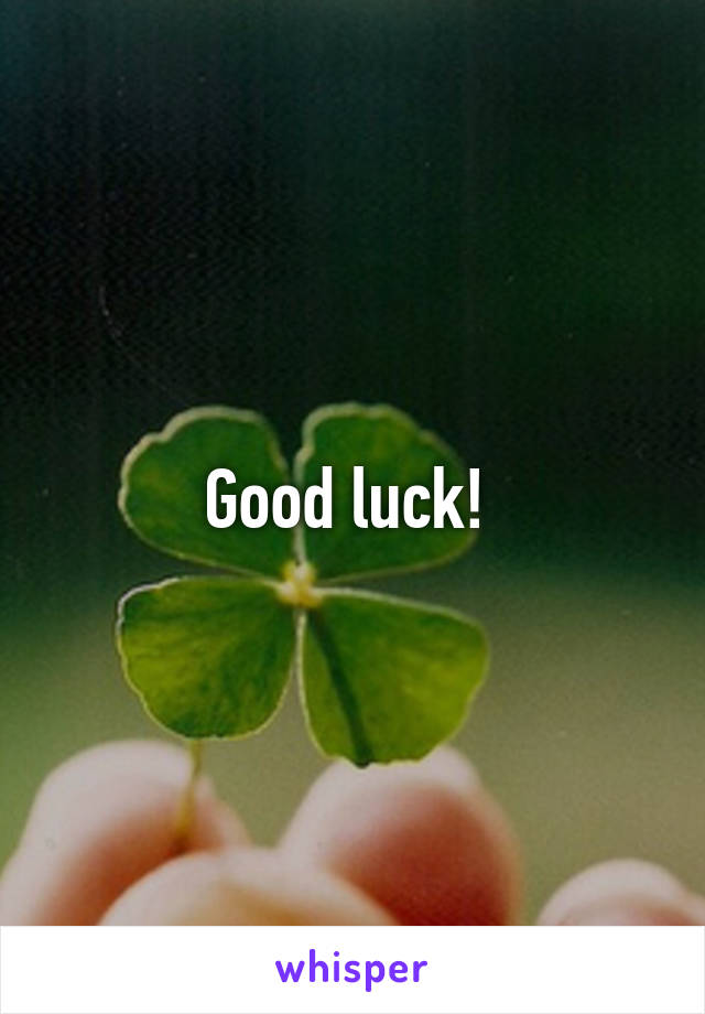 Good luck! 