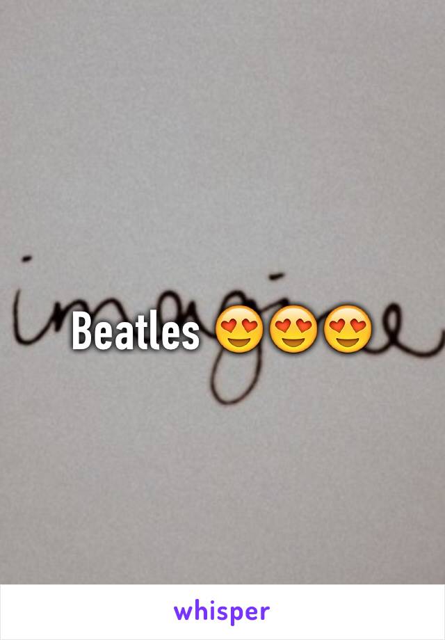 Beatles 😍😍😍