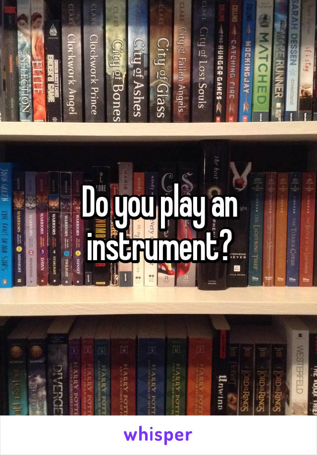 do-you-play-an-instrument