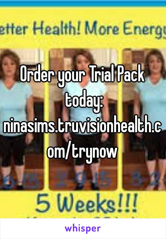 Order your Trial Pack today:
ninasims.truvisionhealth.com/trynow
