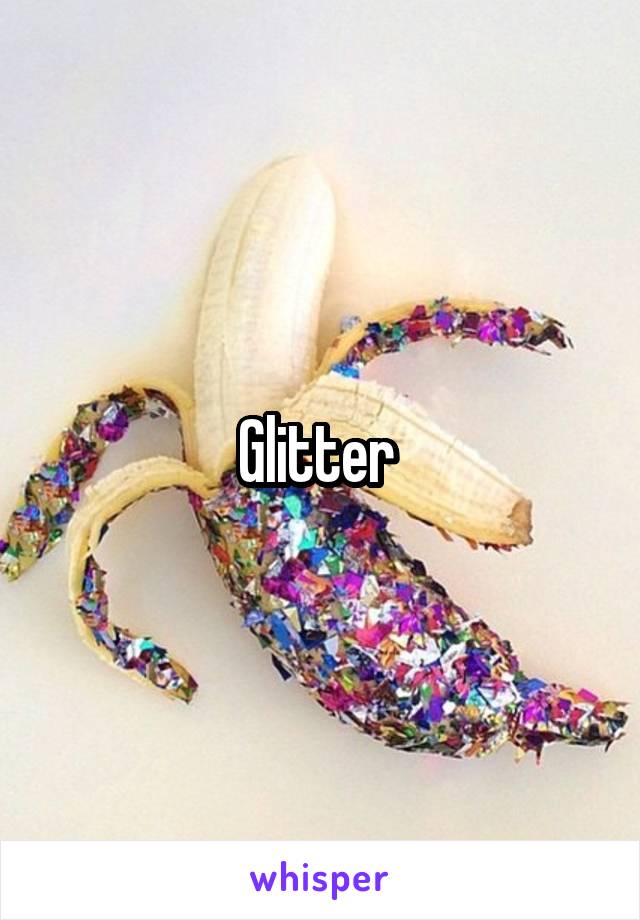 Glitter 