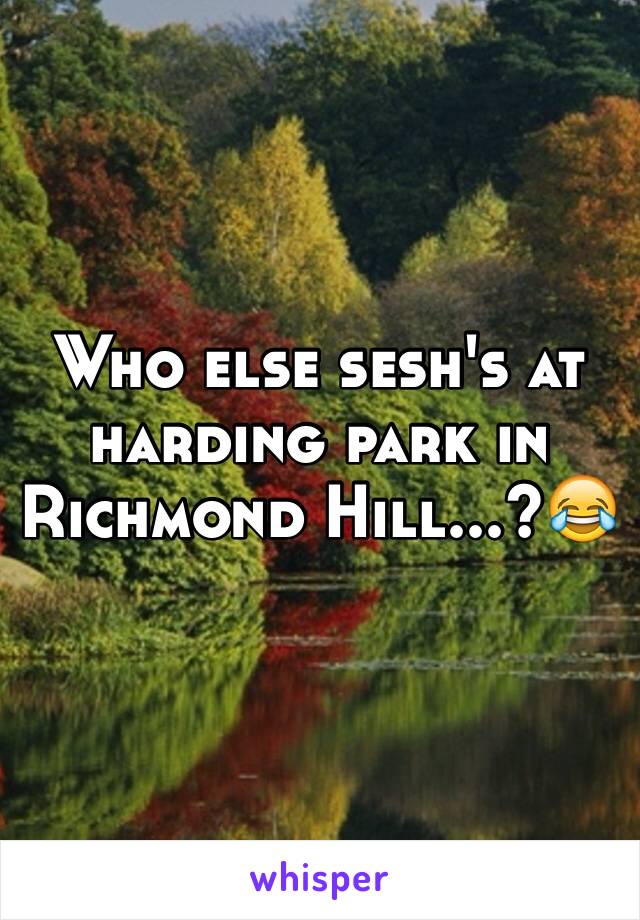 Who else sesh's at harding park in Richmond Hill...?😂
