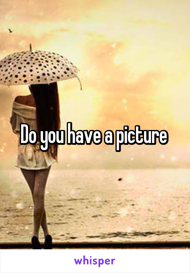 Do you have a picture 