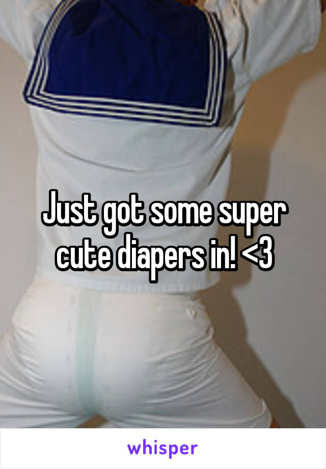 Just got some super cute diapers in! <3