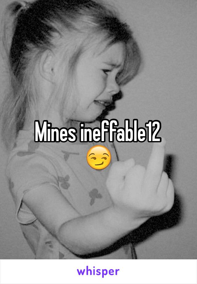 Mines ineffable12
😏