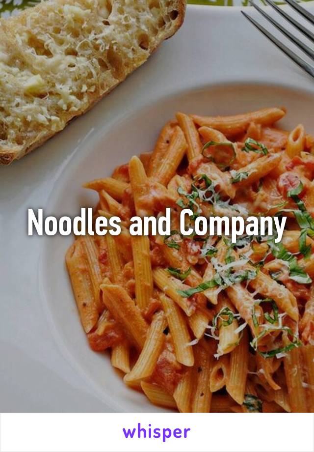 Noodles and Company