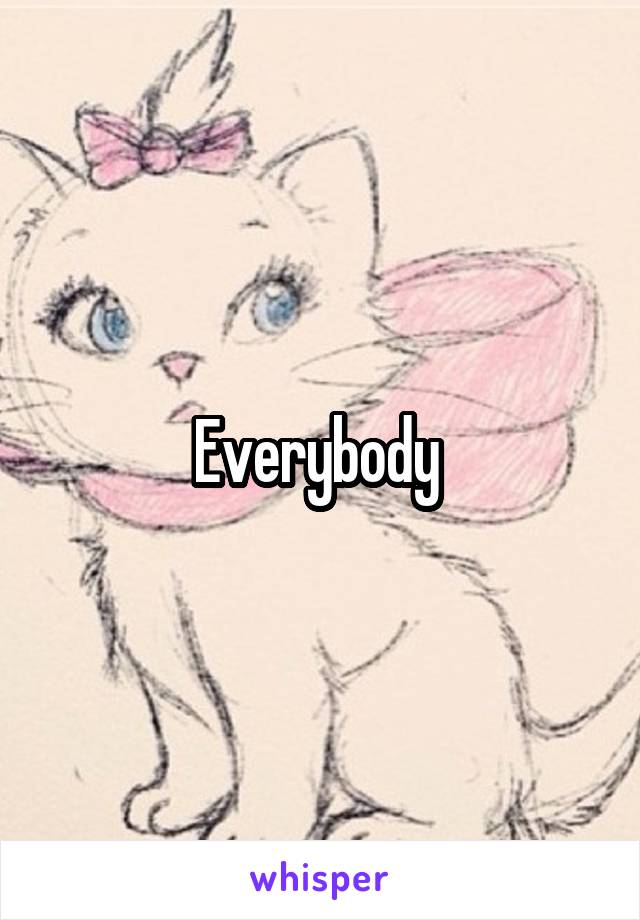 Everybody 
