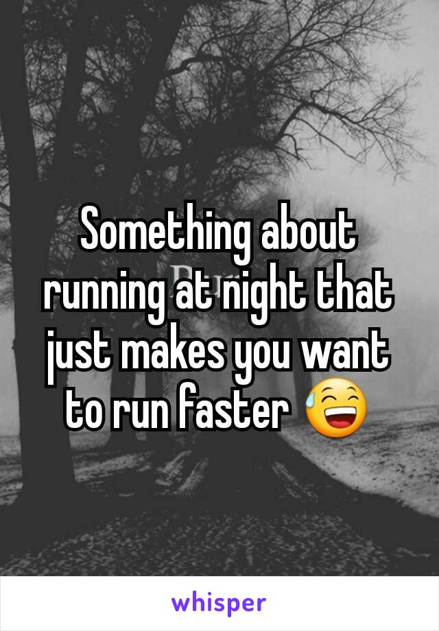 Something about running at night that just makes you want to run faster 😅