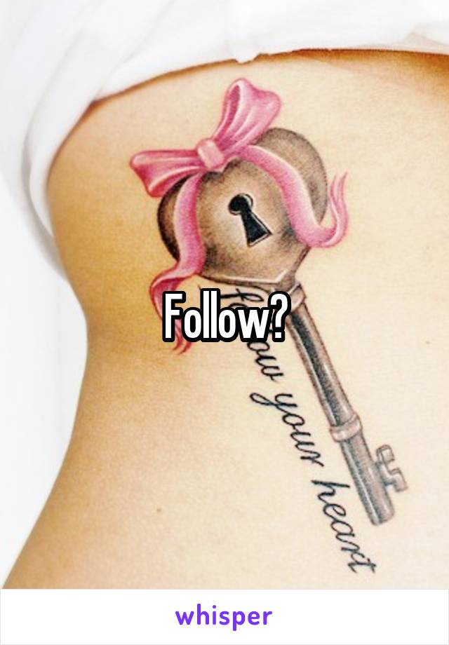 Follow?