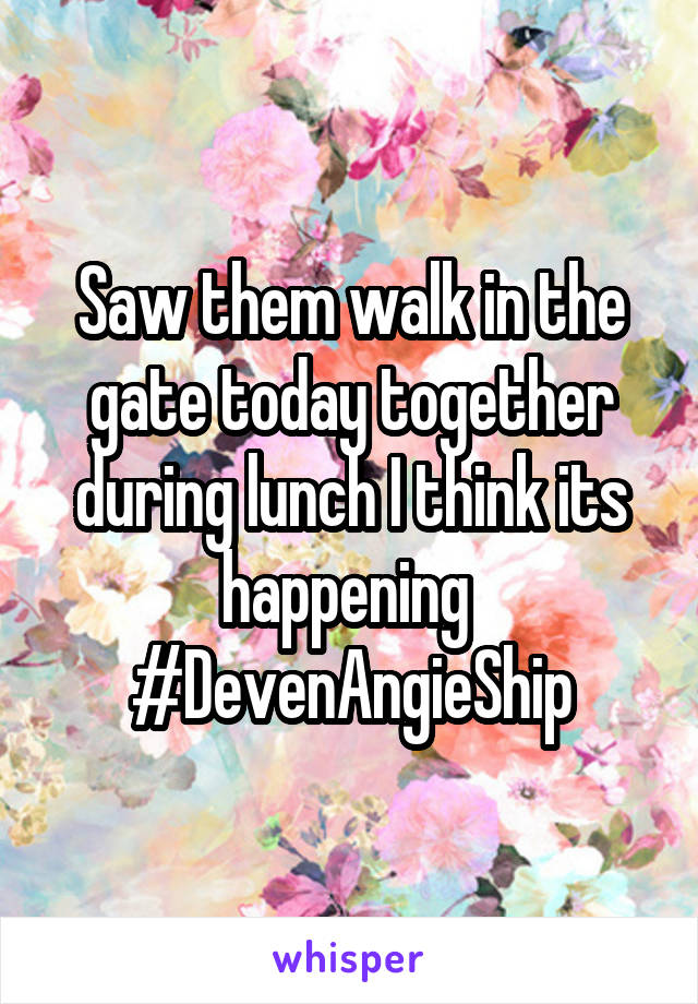 Saw them walk in the gate today together during lunch I think its happening 
#DevenAngieShip