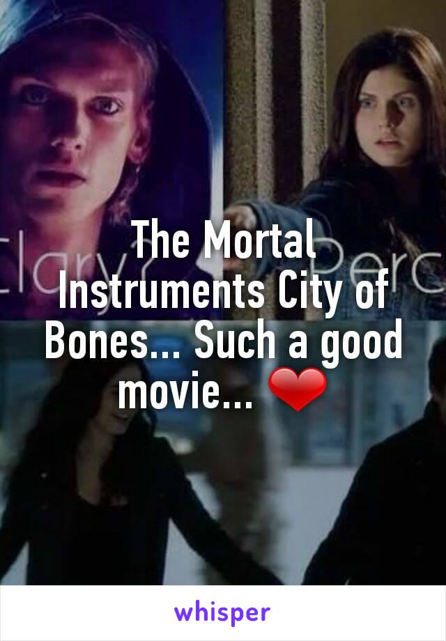 The Mortal Instruments City of Bones... Such a good movie... ❤
