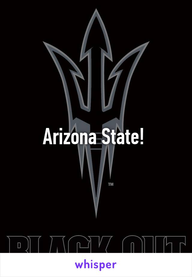 Arizona State! 