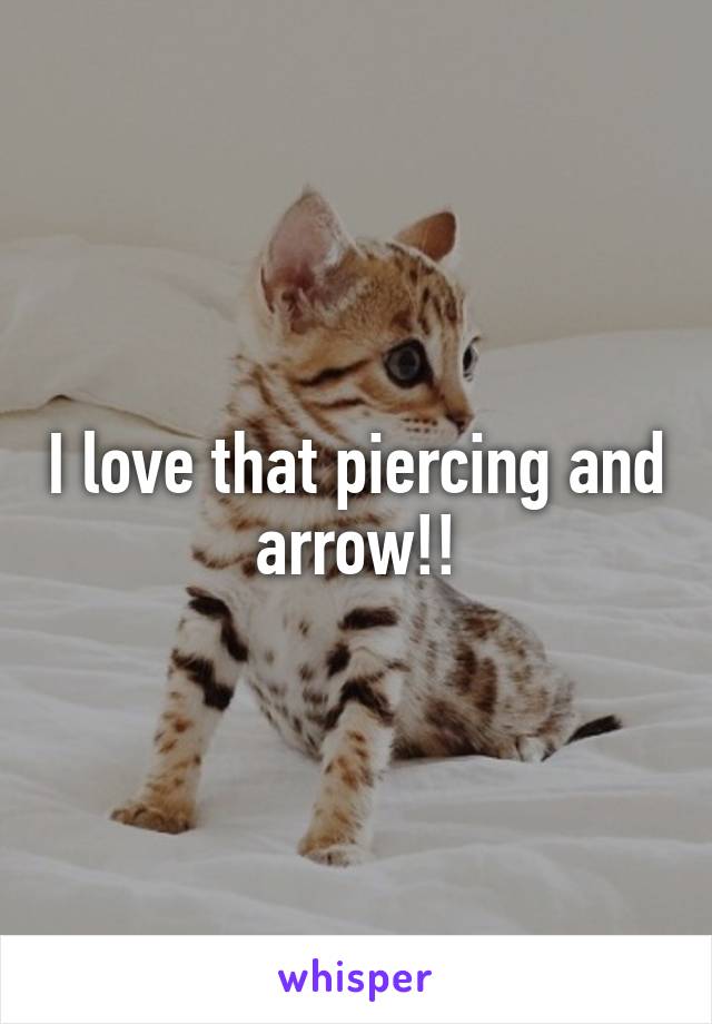 I love that piercing and arrow!!