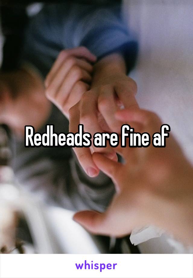 Redheads are fine af