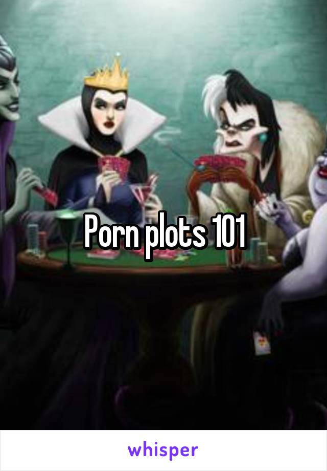 Porn plots 101