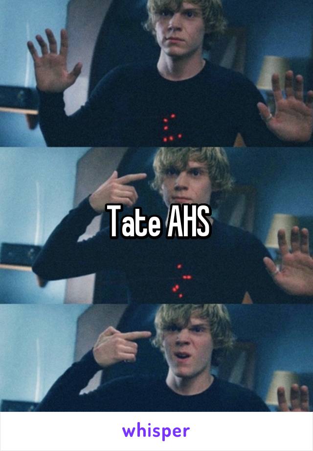 Tate AHS