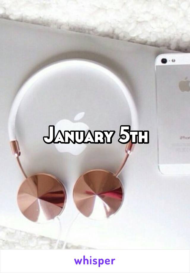 January 5th