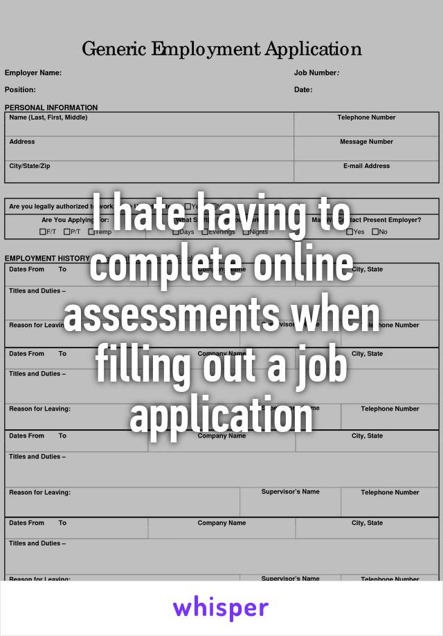 I hate having to complete online assessments when filling out a job application