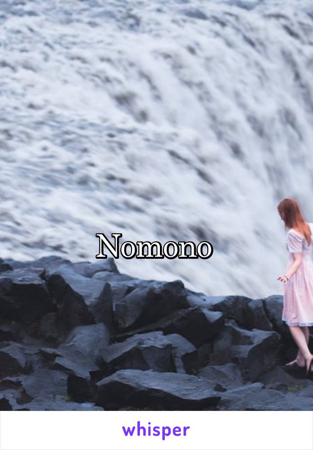 
Nomono 