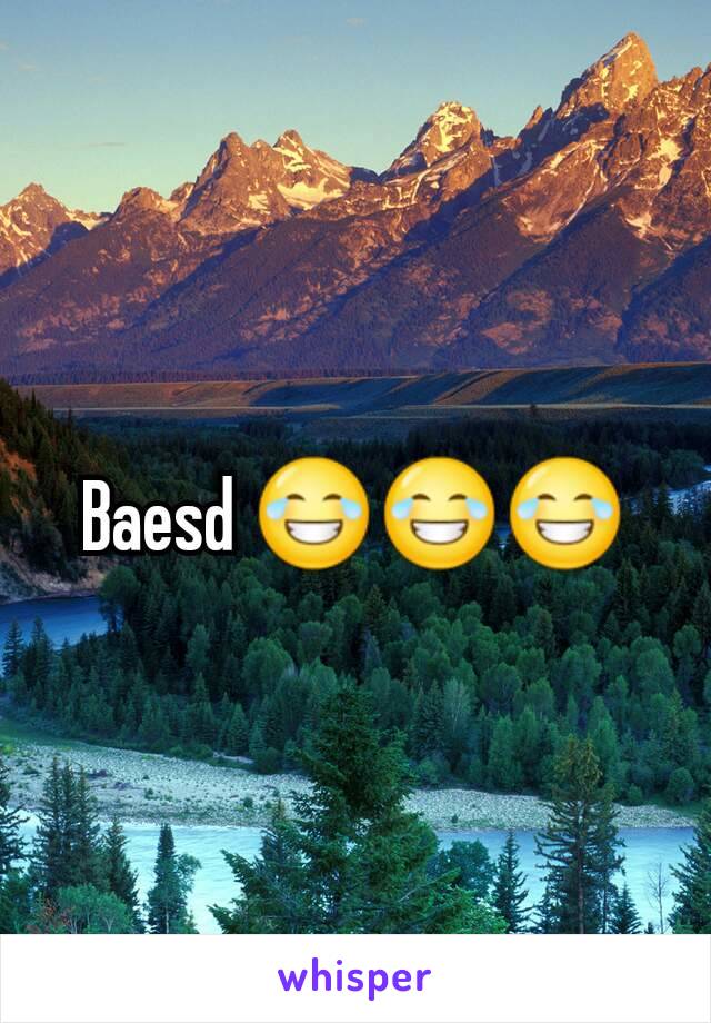 Baesd 😂😂😂