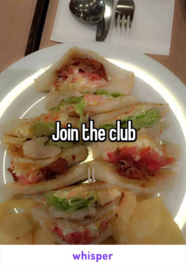 Join the club