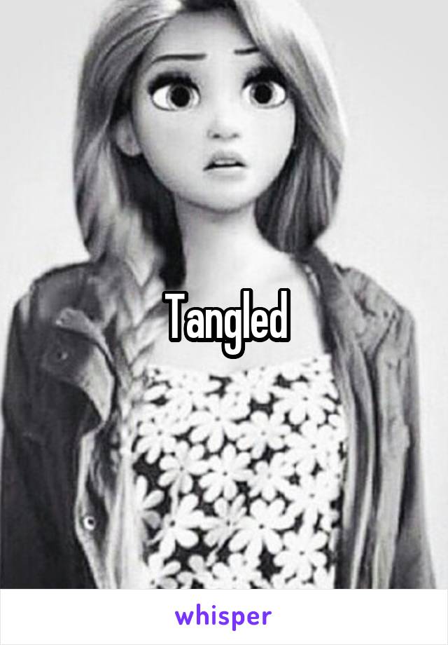 Tangled