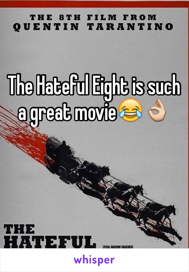 The Hateful Eight is such a great movie😂👌 